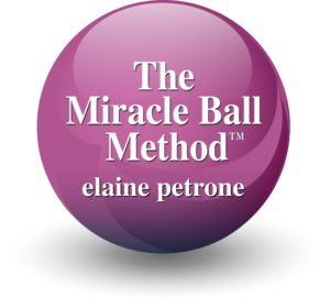 Elaine Petrone's Miracle Ball Method