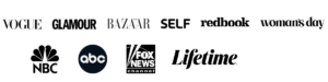 Media logos including Vogue, Glamour, Bazaar, SELF, Redbook, Woman’s Day, NBC, ABC, Fox News, and Lifetime